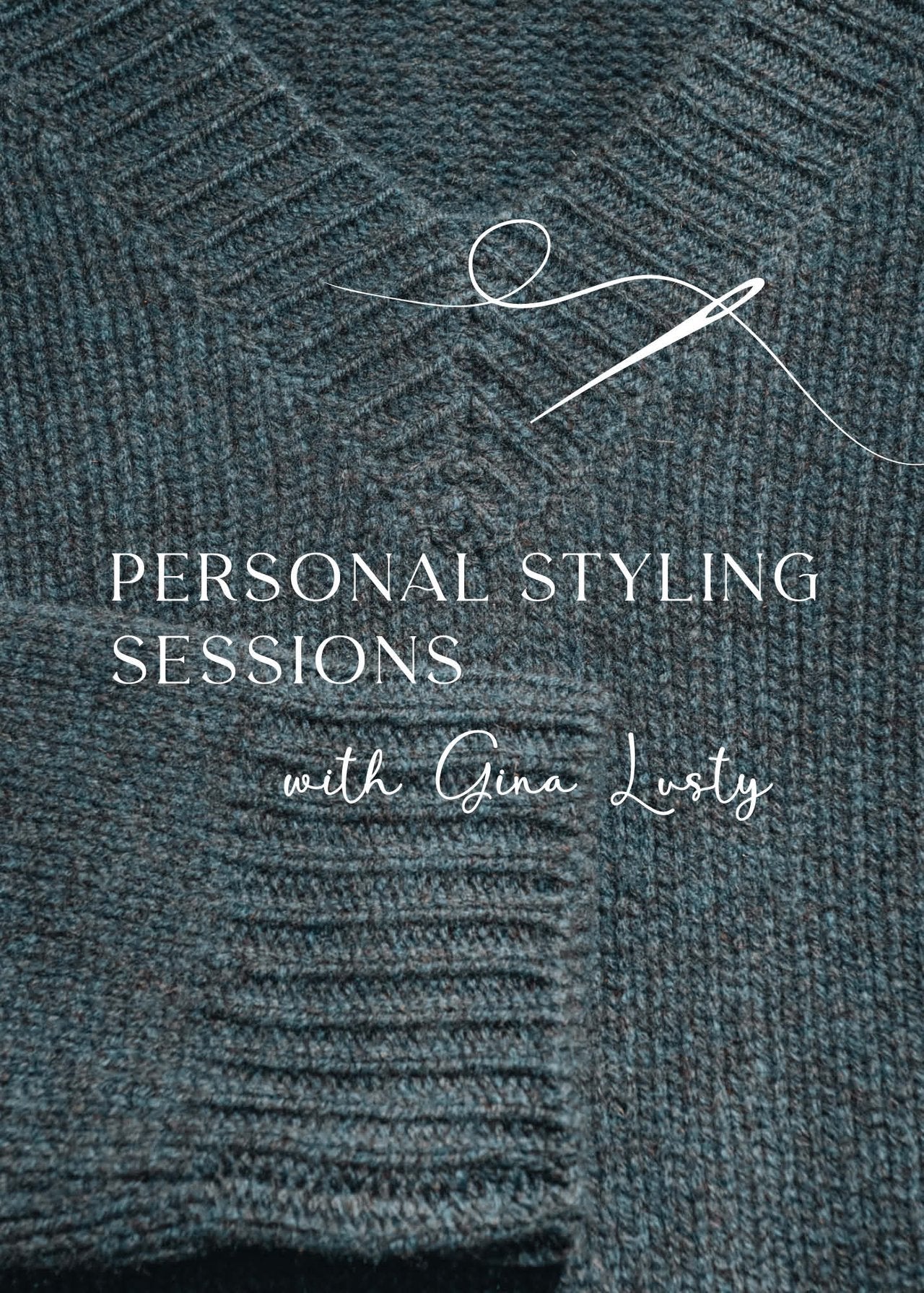 Personal Styling Sessions with Gina Lusty