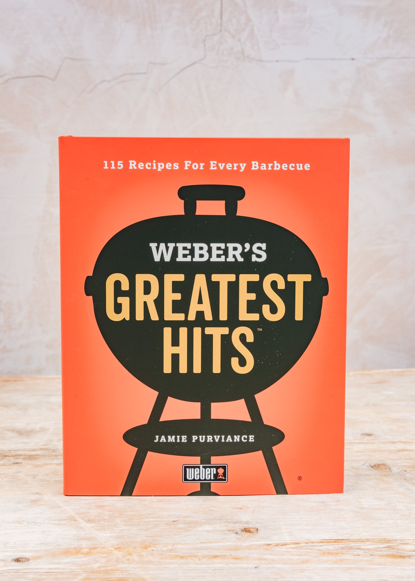 Weber's Greatest Hits Cookbook